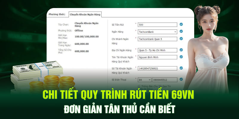 Chi tiết quy trình rút tiền 69VN đơn giản tân thủ cần biết