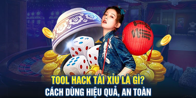 Khám phá ưu điểm nổi bật của tool hack tài xỉu